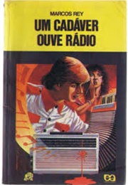 Um Cadáver Ouve Rádio (Marcos Rey)