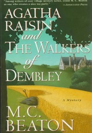 Agatha Raisin and the Walkers of Dembley (M.C. Beaton)