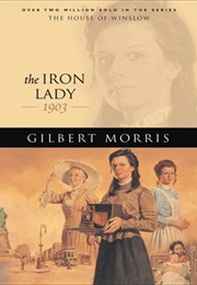 The Iron Lady (Gilbert Morris)