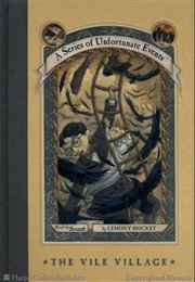A Series of Unfortunate Events #7: The Vile Village (Lemony Snicket)