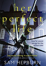 Her Perfect Life (Sam Hepburn)