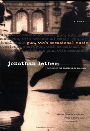 Gun, With Occasional Music (Jonathan Lethem)