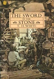 The Sword in the Stone (T.H. White)