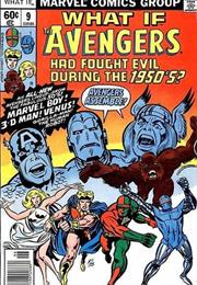 Vol. 1 #9 What If the Avengers Had Been Formed During the 1950s?