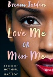 Love Me or Miss Me (Dream Jordan)