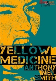 Yellow Medicine (Anthony Neil Smith)