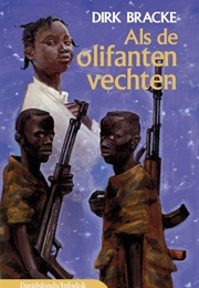 Als De Olifanten Vechten (Bracke Dirk)