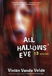 All Hallows&#39; Eve (Vivian Vande Velde)