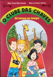 O Clube Das Chaves Dá Tempo Ao Tempo (Maria Teresa Maia Gonzalvez)
