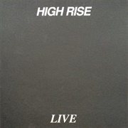 High Rise - Live
