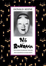 No and Bunraku: Two Forms of Japanese Theatre (Donald Keene)