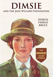 Dimsie and the Jane Willard Foundation (Dorita Fairlie Bruce)