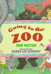Going to the Zoo (Tom Paxton)