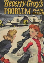 Beverly Gray's Problem (Clair Blank)