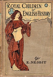 Royal Children of English History (E. Nesbit)