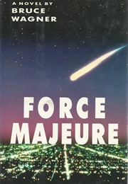 Force Majeure (Bruce Wagner)