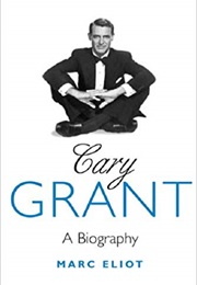 Cary Grant: A Biography (Marc Eliot)
