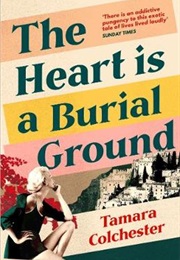 The Heart Is a Burial Ground (Tamara Colchester)