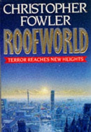 Roofworld (Christopher Fowler)