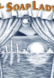 The Soap Lady by Renée French