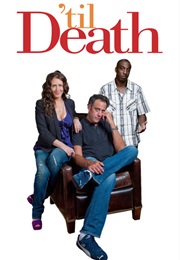 'Til Death (2006)
