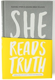 She Reads Truth (Amanda Bible Williams and Raechel Myers)