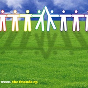 Ween - The Friends EP (2007)