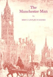 The Manchester Man (Mrs Linnaeus Banks)