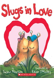 Slugs in Love (Susan Pearson)