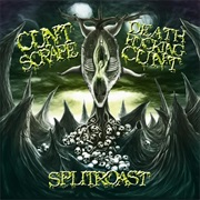 Splitroast - Cuntscrape/Death Fucking Cunt