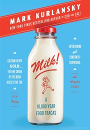 Milk!: A 10,000-Year Food Fracas (Mark Kurlansky)