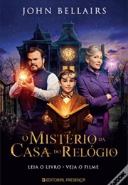 O Mistério Da Casa Do Relógio (John Bellairs)