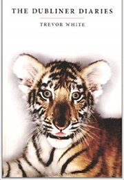 The Dubliner Diaries (Trevor White)