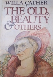 The Old Beauty and Others (Willa Cather)