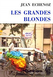 Les Grandes Blondes (Jean Echenoz)