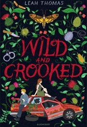 Wild and Crooked (Leah Thomas)