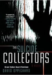The Suicide Collectors (David Oppegaard)