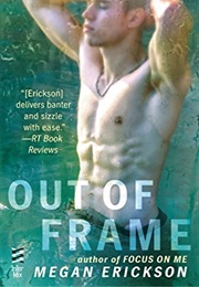 Out of Frame (Megan Erickson)