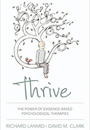 Thrive: The Power of Evidence-Based Psychological Therapies (Richard Layard)