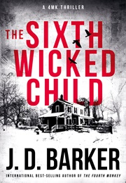 The Sixth Wicked Child (J.D. Barker)