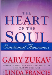 The Heart of the Soul (Gary Zukav &amp; Linda Francis)