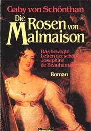 Die Rosen Von Malmaison (Gaby Von Schönthan)