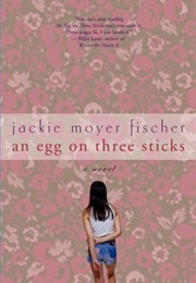 AN EGG ON THREE STICKS (JACKIE MOYER FISCHER)