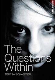 The Questions Within (Teresa Schaeffer)