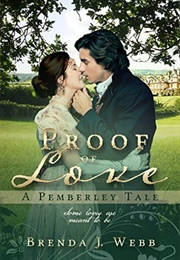 Proof of Love - A Pemberley Tale (Brenda J. Webb)