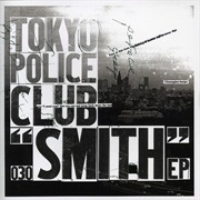 Tokyo Police Club - Smith