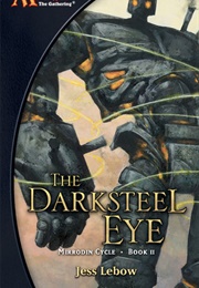 The Darksteel Eye (Jess Lebow)