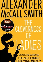 The Cleverness of Ladies (Alexander McCall Smith)