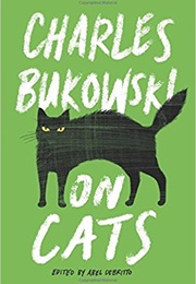 Charles Bukowski: On Cats (Editor Abel Debritto)