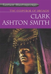 The Emperor of Dreams (Clark Ashton Smith)